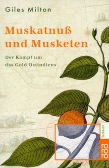 Muskatnuß und Musketen