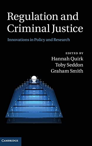 Regulation and Criminal Justice: Innovations in Policy and Research