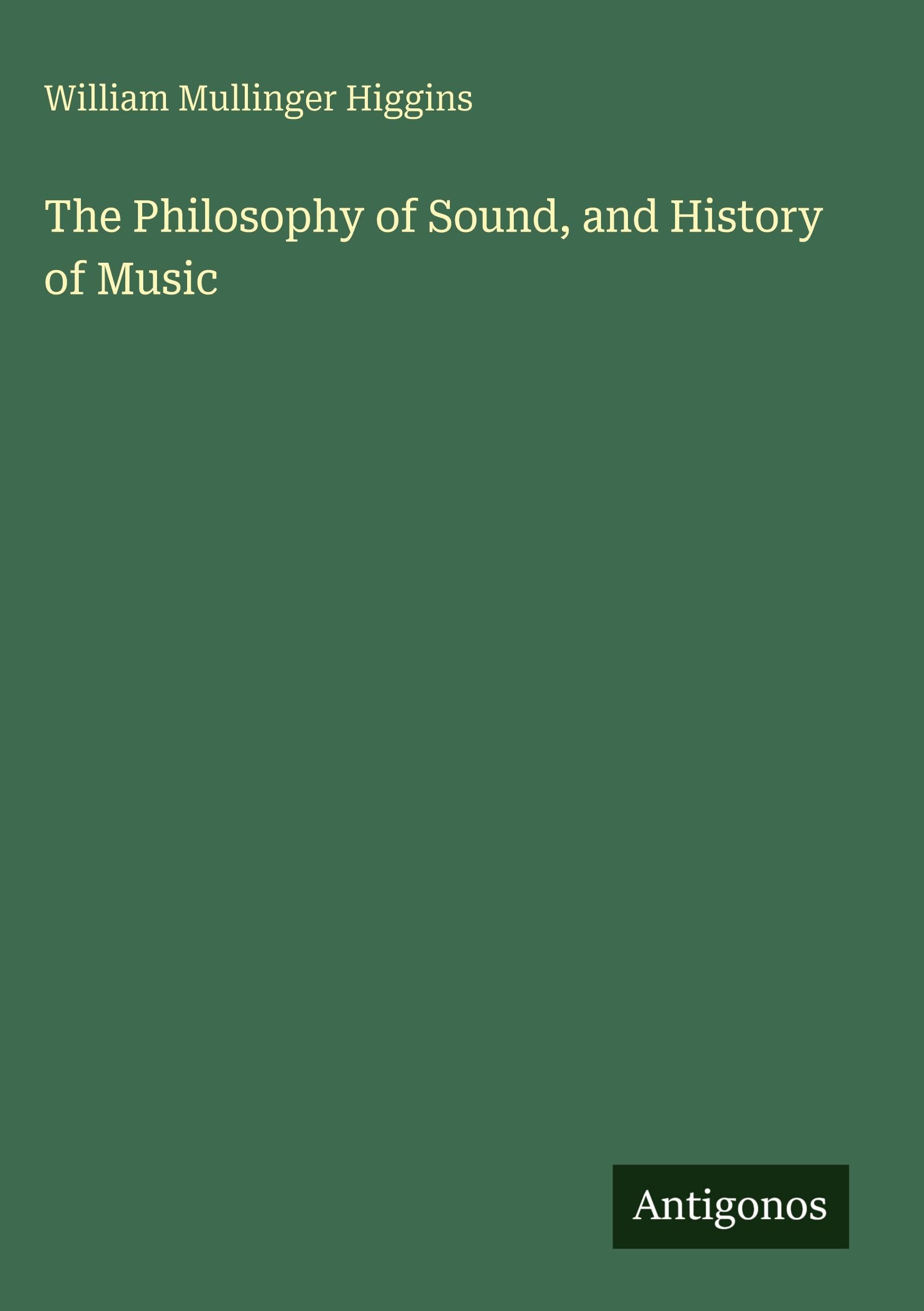 The Philosophy of Sound, and History of Music