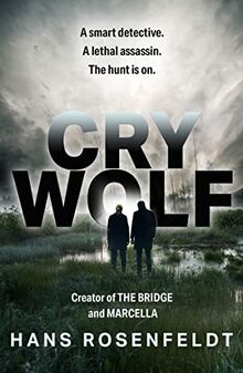 Cry Wolf: a brand new crime thriller for 2022 from the award winning creator of The Bridge and Marcella.