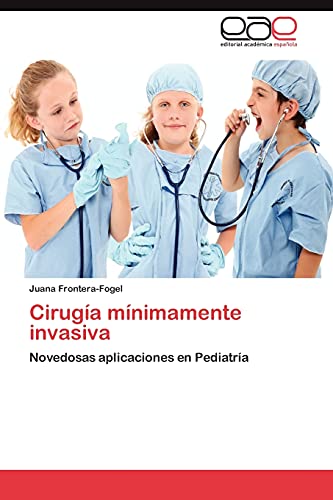 Cirugía mínimamente invasiva: Novedosas aplicaciones en Pediatría
