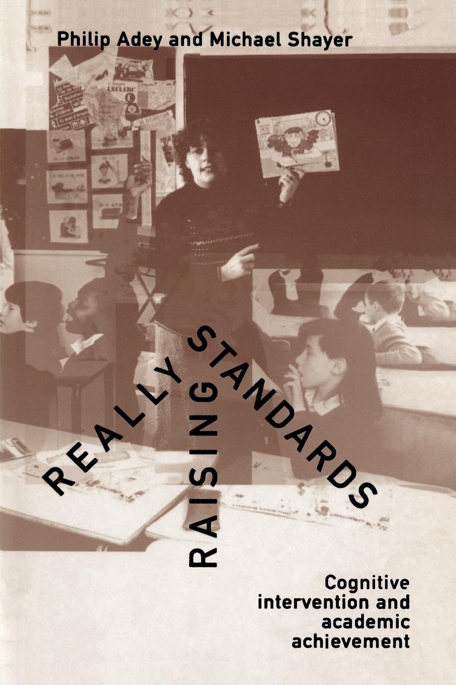 Really Raising Standards: Cognitive intervention and academic achievement