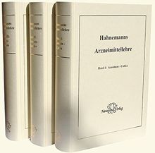 Hahnemanns Arzneimittellehre: umfasst Reine Arzneimittellehre und Die Chronischen Krankheiten in 3 Bde