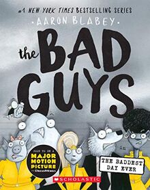 Blabey, A: Bad Guys in the Baddest Day Ever