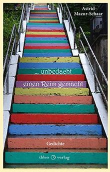 … unbedacht einen Reim gemacht