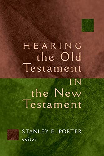 Hearing the Old Testament in the New Testament (McMaster New Testament Studies)