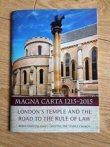 Magna Carta 12-15-2015, London's Temple and the Road to the Rule of Law