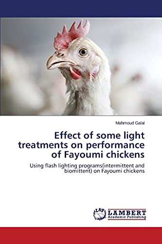 Effect of some light treatments on performance of Fayoumi chickens: Using flash lighting programs(intermittent and biomittent) on Fayoumi chickens