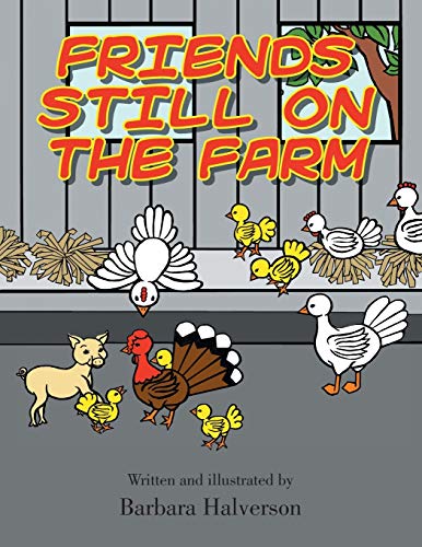 FRIENDS STILL ON THE FARM