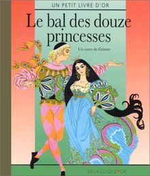 Le Bal Des Douze Princesses