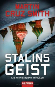 Stalins Geist: Ein Arkadi-Renko-Thriller