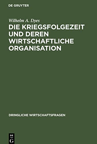 Die Kriegsfolgezeit und deren wirtschaftliche Organisation