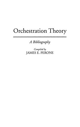 Orchestration Theory: A Bibliography (Music Reference Collection)