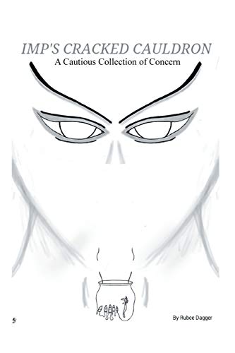 Imp's Cracked Cauldron: A Cautious Collection of Concern