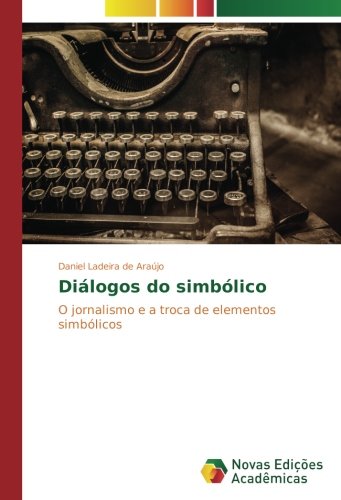 Diálogos do simbólico: O jornalismo e a troca de elementos simbólicos