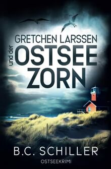 Gretchen Larssen und der Ostseezorn: Ostseekrimi (Die Ostseekommissarin, Band 3)