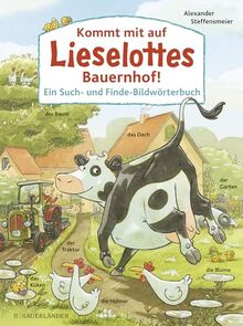 Kommt mit auf Lieselottes Bauernhof!: Ein Such- und Finde-Bildwörterbuch | Mit vielen bunten Wimmelbildern │ Mitmachbuch ab 3 Jahren