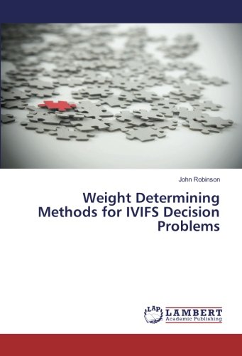Weight Determining Methods for IVIFS Decision Problems