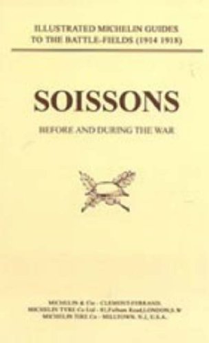 Press, Naval & Military Bygone Pilgrimage. Soissons Before And During The War