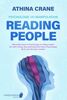 Psychologie und Manipulation – reading people: Menschen lesen & Psychologie im Alltag nutzen für mehr Erfolg. Das wahrscheinlich letzte Psychologie Buch, das Sie lesen werden