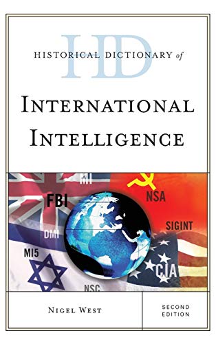 Historical Dictionary of International Intelligence, Second Edition (Historical Dictionaries of Intelligence and Counterintelligence)