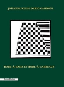 Robe-à-raies et Robe-à-carreaux