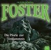 Foster 03 - Die Pforte zur Verdammnis