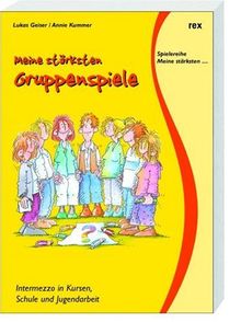 Meine stärksten Gruppenspiele: Intermezzo in Kursen, Schule und Jugendarbeit