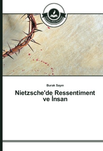 Nietzsche'de Ressentiment ve İnsan