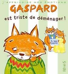 Gaspard est triste de déménager !