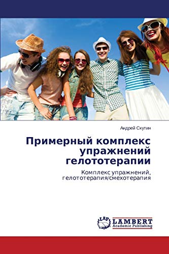 Primernyy kompleks uprazhneniy gelototerapii: Kompleks uprazhneniy, gelototerapiya/smekhoterapiya: Komplex uprazhnenij, gelototerapiq/smehoterapiq