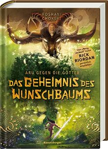 Aru gegen die Götter, Band 3: Das Geheimnis des Wunschbaums (Rick Riordan Presents) (Aru gegen die Götter, 3)