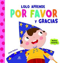 Lolo Aprende por Favor y Gracias (Buenas Maneras, Band 1)