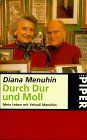 Durch Dur und Moll: Mein Leben mit Yehudi Menuhin