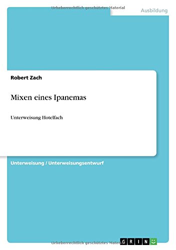 Mixen eines Ipanemas: Unterweisung Hotelfach
