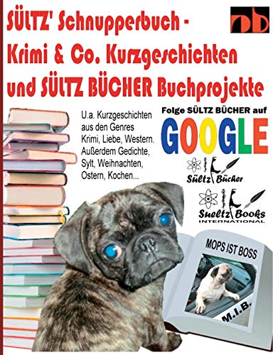 Sültz' Schnupperbuch - Krimi & Co. Kurzgeschichten und Sültz Bücher Buchprojekte