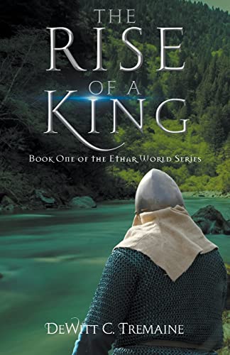 The Rise of a King: Book One of the Ethar World Series