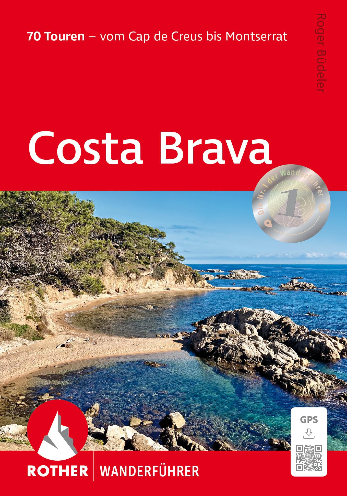 Costa Brava: 70 Touren – vom Cap de Creus bis Montserrat. Mit GPS-Tracks (Rother Wanderführer)