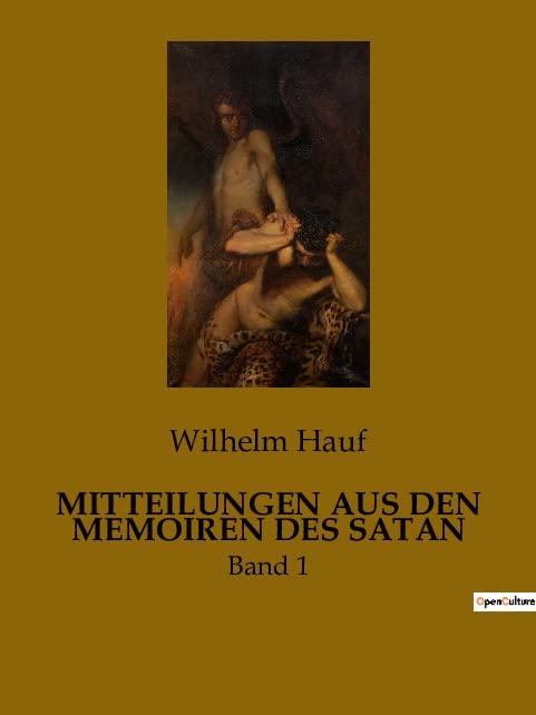 MITTEILUNGEN AUS DEN MEMOIREN DES SATAN: Band 1