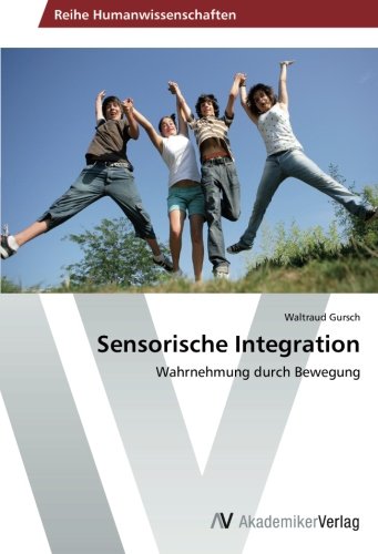 Sensorische Integration: Wahrnehmung durch Bewegung