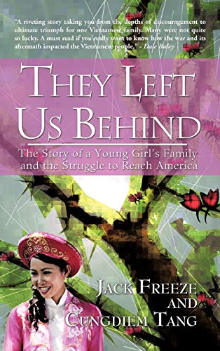 They Left Us Behind: The Story of a Young Girl's Family and the Struggle to Reach America