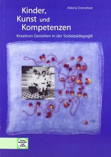 Kinder, Kunst und Kompetenzen: Kreatives Gestalten in der Sozialpädagogik