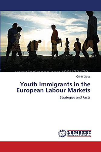 Youth Immigrants in the European Labour Markets: Strategies and Facts