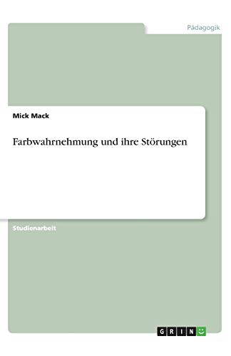Farbwahrnehmung und ihre Störungen