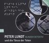 Detektiv Peter Lundt - Folge 9: Peter Lundt und die Tänze der Toten. Hörspiel-Krimi.