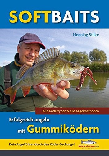 Softbaits - Erfolgreich angeln mit Gummiködern - Henning Stilke Kartoniert (TB)
