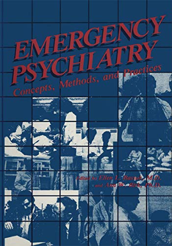 Emergency Psychiatry: Concepts, Methods, and Practices (Critical Issues in Psychiatry)