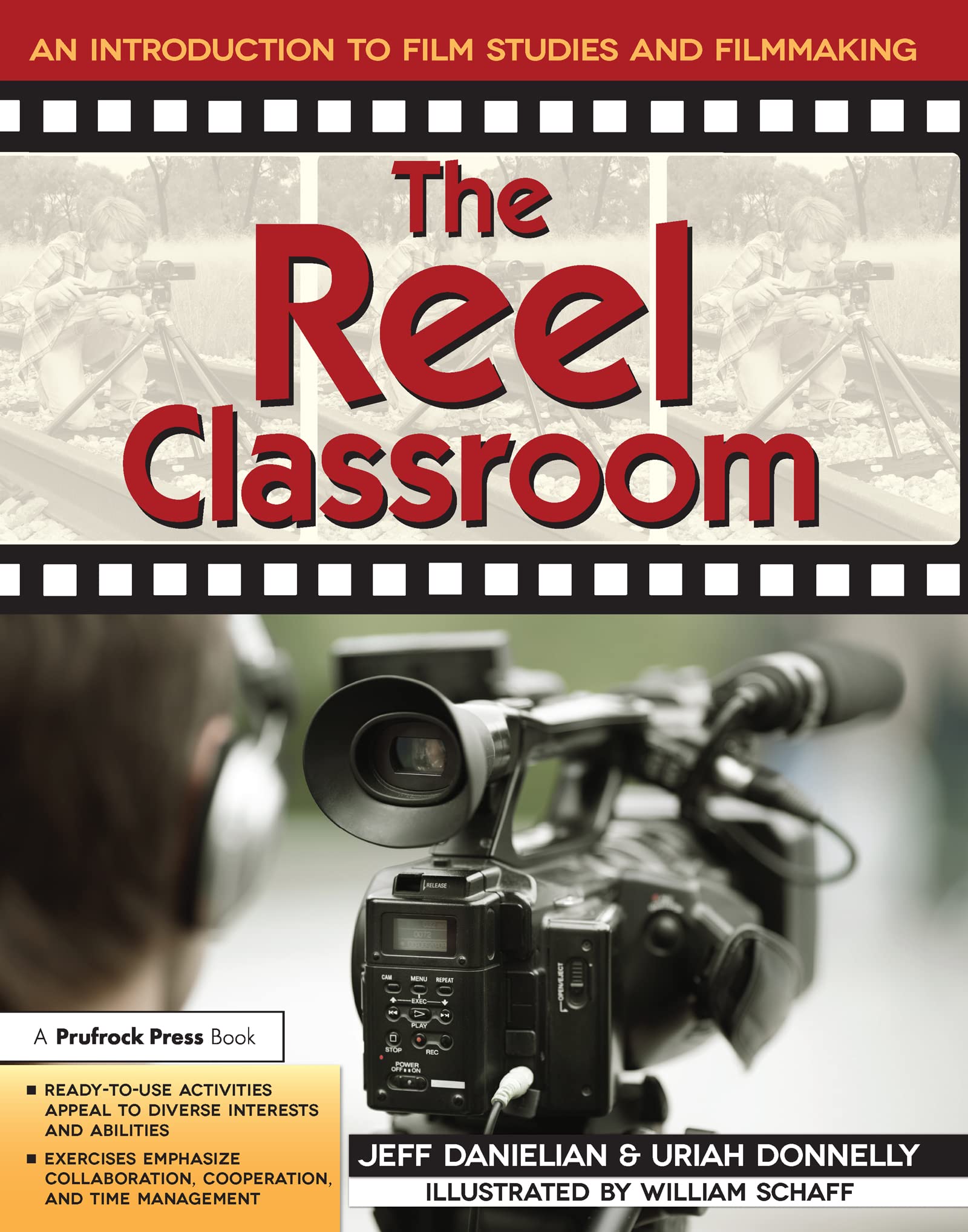 Reel Classroom, The: An Introductions to Film Studies and Filmmaking