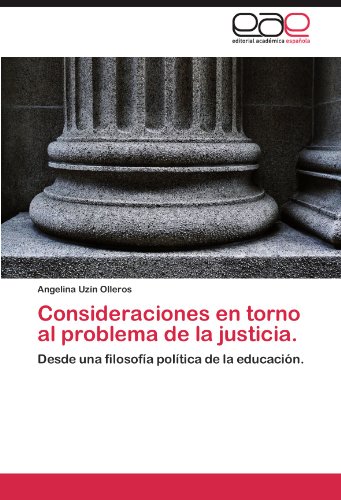 Consideraciones en torno al problema de la justicia.: Desde una filosofía política de la educación.