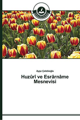Huzûrî ve Esrârnâme Mesnevisi